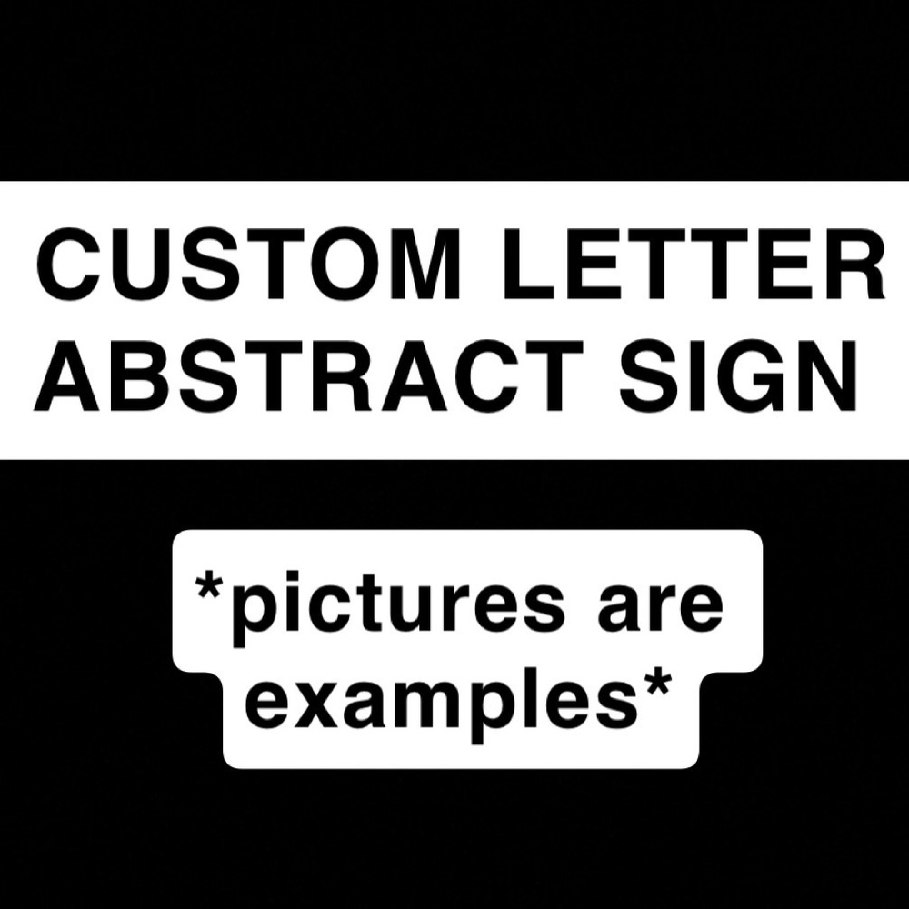 CUSTOM LETTER SIGN
